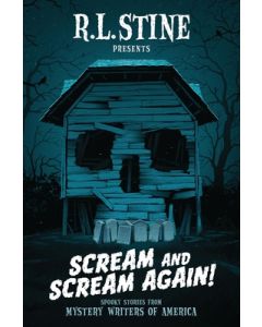 Scream and Scream Again!: Spooky Stories from Mystery Writers of America