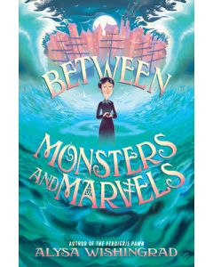 Between Monsters and Marvels