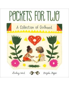 Pockets for Two: A Collection of Girlhood