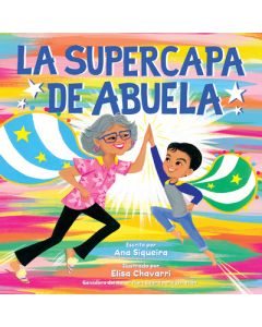 La Supercapa de Abuela: Abuela's Super Capa (Spanish Edition)