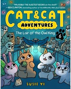 Cat & Cat Adventures: The Lair of the Owl King: A Graphic Novel