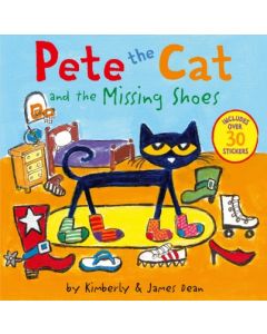 Pete the Cat and the Missing Shoes: Includes Over 30 Stickers