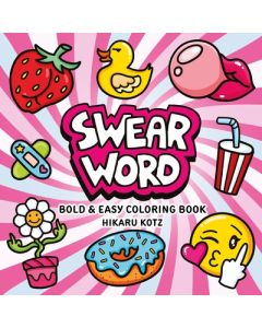 Swear Word: Bold and Easy Coloring Book
