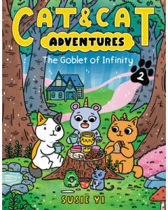 Cat & Cat Adventures: The Goblet of Infinity: A Graphic Novel
