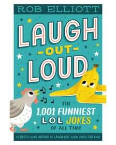 Laugh-Out-Loud: The 1,001 Funniest LOL Jokes of All Time