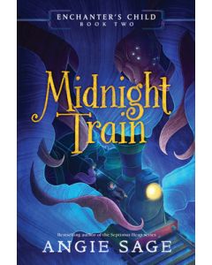 Enchanter's Child, Book Two: Midnight Train