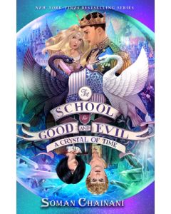 The School for Good and Evil #5: A Crystal of Time: Now a Netflix Originals Movie