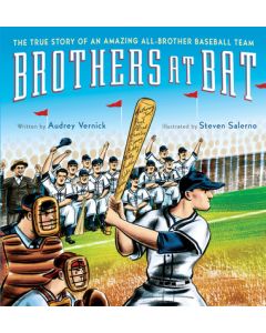 Brothers at Bat: The True Story of an Amazing All-Brother Baseball Team