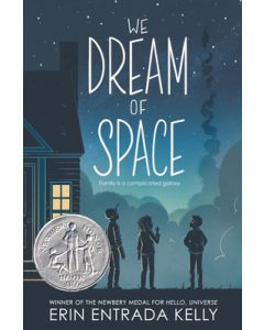 We Dream of Space: A Newbery Honor Award Winner