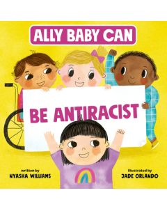 Ally Baby Can: Be Antiracist
