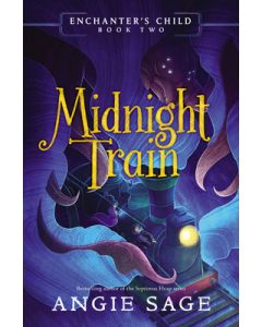 Enchanter's Child, Book Two: Midnight Train
