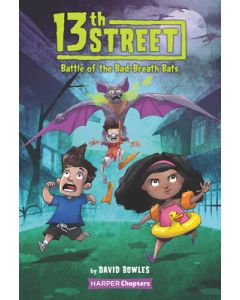 13th Street: Battle of the Bad-Breath Bats