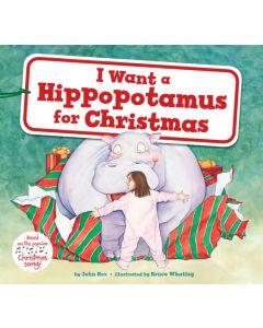 I Want a Hippopotamus for Christmas: A Christmas Holiday Book for Kids
