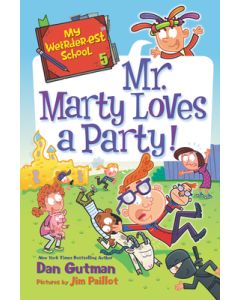 My Weirder-est School: Mr. Marty Loves a Party!