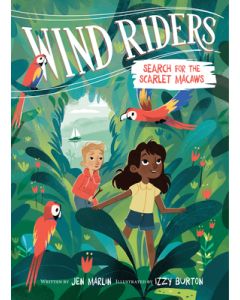 Wind Riders #2: Search for the Scarlet Macaws