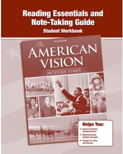 The American Vision: Modern Times, Reading Essentials and Note-Taking Guide