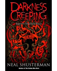Darkness Creeping: Darkness Creeping: Twenty Twisted Tales