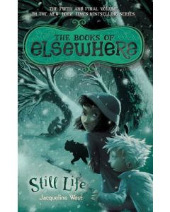 Still Life: The Books of Elsewhere: Volume 5