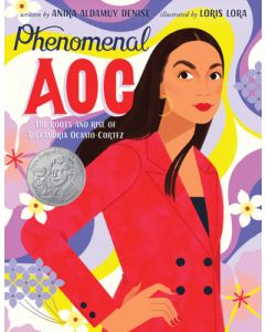 Phenomenal AOC: The Roots and Rise of Alexandria Ocasio-Cortez