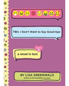 Tbh #8: Tbh, I Don't Want to Say Good-Bye