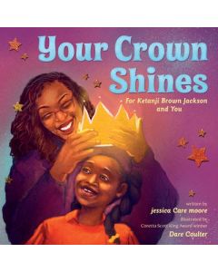Your Crown Shines: For Ketanji Brown Jackson and You