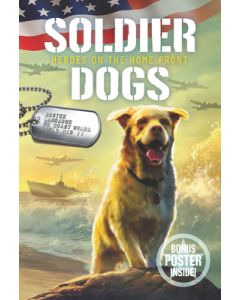 Soldier Dogs: Heroes on the Home Front