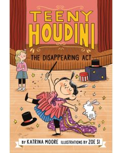 Teeny Houdini #1: The Disappearing Act