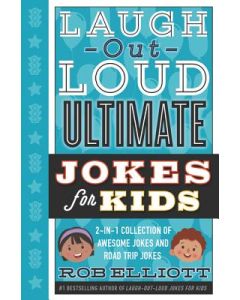 Laugh-Out-Loud Ultimate Jokes for Kids: 2-In-1 Collection of Awesome Jokes and Road Trip Jokes