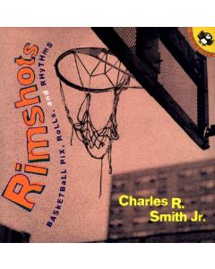 Rimshots: Basketball Pix, Rolls, and Rhythms