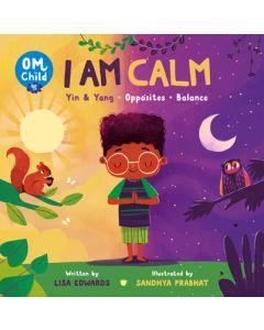 Om Child: I Am Calm: Yin & Yang, Opposites, and Balance