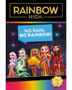 Rainbow High: No Rain, No Rainbow!