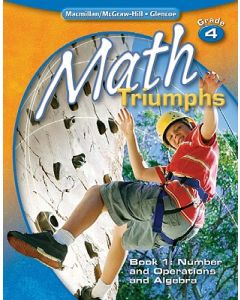 Math Triumphs, Grade 4, Book 1: Number and Operations and Algebra