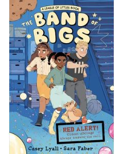 The Band of Bigs: A League of Littles Book: A Graphic Novel