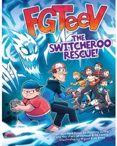 Fgteev: The Switcheroo Rescue!: A Graphic Novel