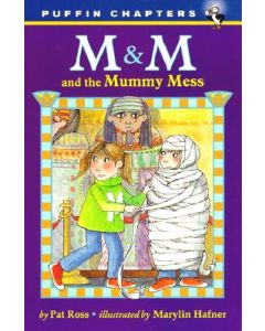 M&M and the Mummy Mess
