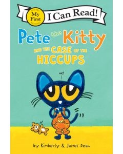 Pete the Kitty and the Case of the Hiccups