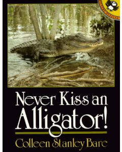 Never Kiss an Alligator!