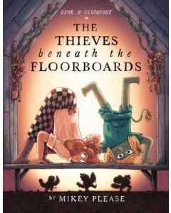 The Thieves Beneath the Floorboards