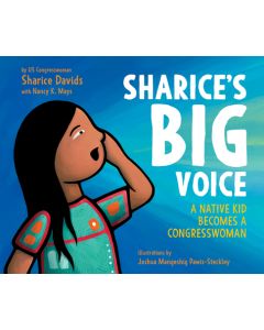 Sharice's Big Voice: A Native Kid Becomes a Congresswoman