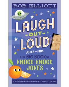 Laugh-Out-Loud: The Big Book of Knock-Knock Jokes