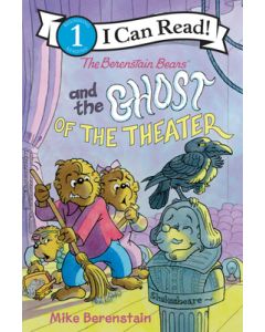 The Berenstain Bears and the Ghost of the Theater