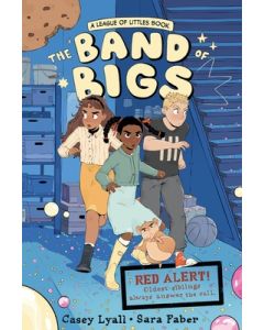 The Band of Bigs: A League of Littles Book: A Graphic Novel