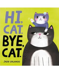 Hi, Cat. Bye, Cat.