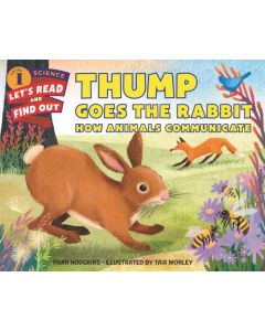 Thump Goes the Rabbit: How Animals Communicate