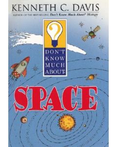 Don't Know Much about Space