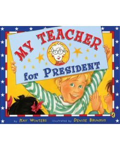 My Teacher for President