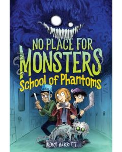 No Place for Monsters: School of Phantoms