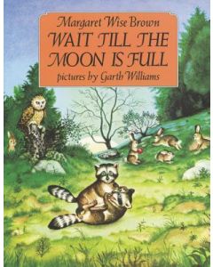 Wait Till the Moon Is Full