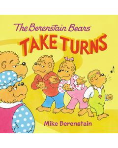 The Berenstain Bears Take Turns