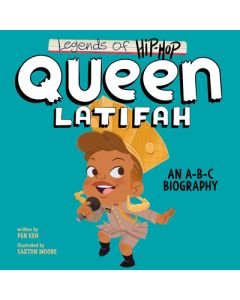 Legends of Hip-Hop: Queen Latifah: An A-B-C Biography